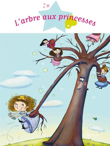 L'arbre aux princesses - Sophie de Mullenheim - Fleurus Ed.