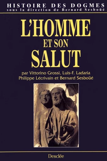 L'homme et son Salut - Bernard Sesboüé - Mame Desclée