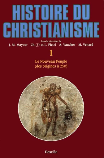 Le nouveau peuple (des origines à 250) - Jean-Marie Mayeur, Luce Pietri, André Vauchez, Marc Venard - Mame Desclée