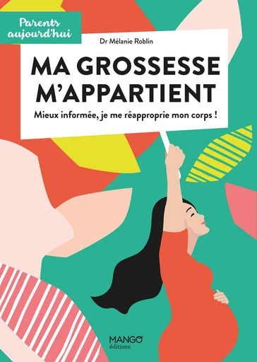 Ma grossesse m'appartient - Mélanie Roblin - Mango Ed.