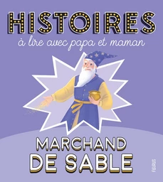 Histoires à lire avec papa et maman - Marchand de sable