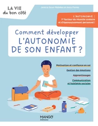 Comment développer l'autonomie de son enfant ?