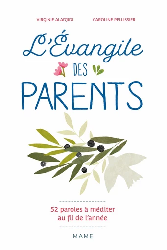 L'évangile des parents - Virginie Aladjidi, Caroline Pellissier - Mame Ed.