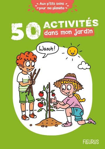 50 activités dans mon jardin - Cécile Desprairies - Fleurus Ed.