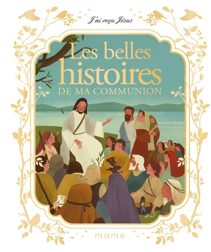 Les belles histoires de ma communion - Francine Bay - Mame Ed.