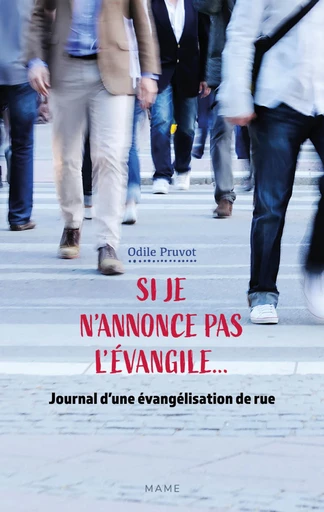 Si je n'annonce pas l'Évangile... - Odile Pruvot - Mame Ed.