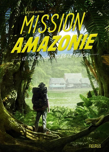 Mission Amazonie - Sophie Blitman - Fleurus Ed.