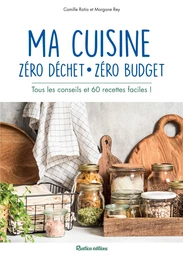 Ma cuisine zéro déchet, zéro budget