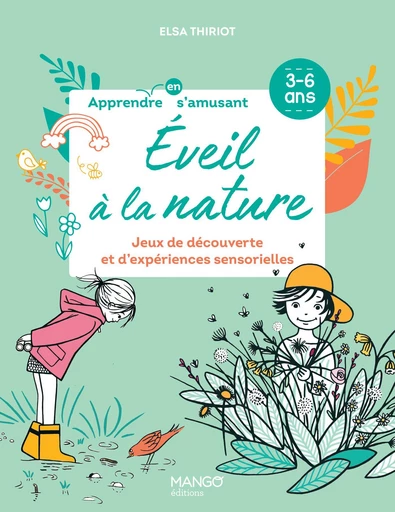 Éveil à la nature - Elsa Thiriot - Mango Ed.