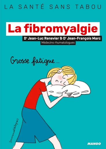 La fibromyalgie - Jean-Luc Renevier, Jean-François Marc - Mango Ed.