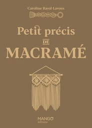 Petit précis de macramé