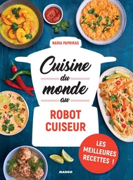 Cuisine du monde au robot cuiseur