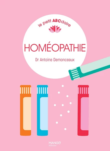 Homéopathie - Antoine Demonceaux - Mango Ed.