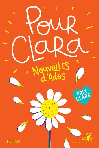 Pour Clara. Nouvelles d'ados. Prix Clara 2020 -  Collectif - Fleurus Ed.