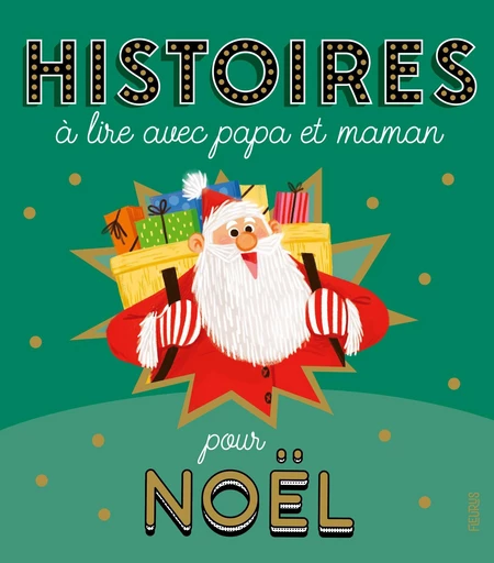 Histoires à lire avec papa et maman pour Noël - Ghislaine Biondi, Coralie Vallageas - Fleurus Ed.