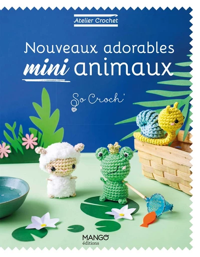 Nouveaux adorables mini animaux - Marie Clesse - Mango Ed.