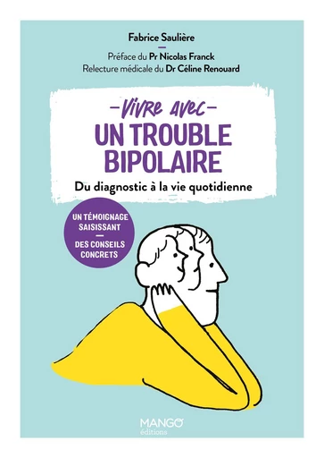 Vivre avec un trouble bipolaire - Fabrice Saulière - Mango Ed.