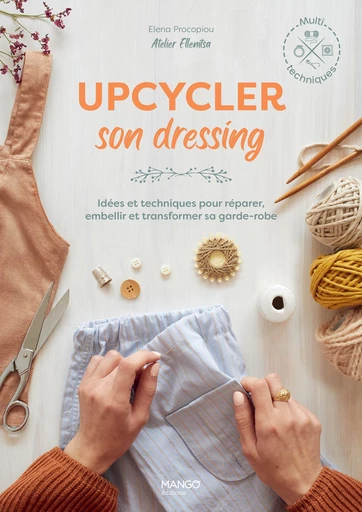 Upcycler son dressing - Elena Procopiou - Mango Ed.