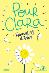 Pour Clara. Nouvelles d'ados. Prix Clara 2023