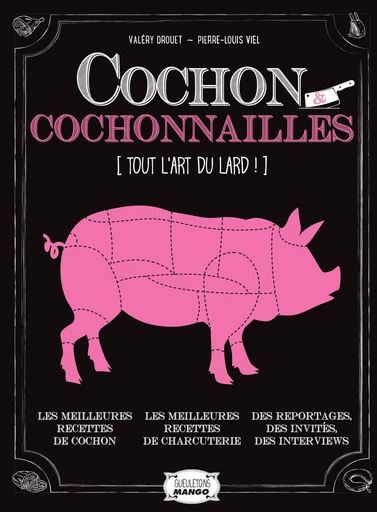 Cochon et cochonnailles - Valéry Drouet - Mango Ed.