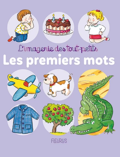 Les premiers mots - Émilie Beaumont, Nathalie Bélineau - Fleurus Ed.