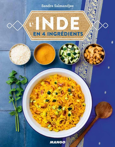 L'Inde en 4 ingrédients - Sandra Salmandjee - Mango Ed.