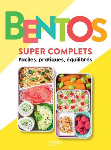 Bentos super complets - Laure Kié, Sandra Mahut - Mango Ed.