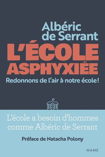 L'École asphyxiée - Albéric de Serrant - Mame Ed.