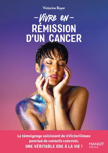 Vivre en rémission d'un cancer - Victorine Boyer - Mango Ed.