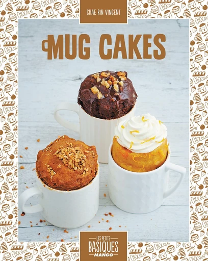 Mug Cakes - Chae Rin Vincent - Mango Ed.