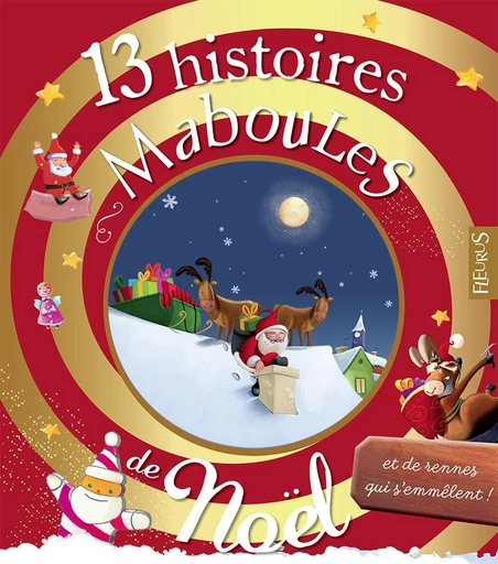 13 histoires maboules de Noël et de rennes qui s'emmèlent - Claire Renaud, Vincent Villeminot - Fleurus Ed.