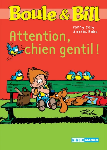 Boule et Bill - Attention chien gentil ! - Fanny Joly,  D'Après Roba - Mango Ed.