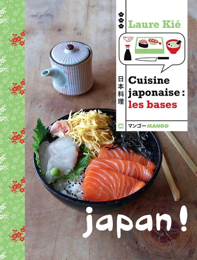 Cuisine japonaise : les bases - Laure Kié - Mango Ed.