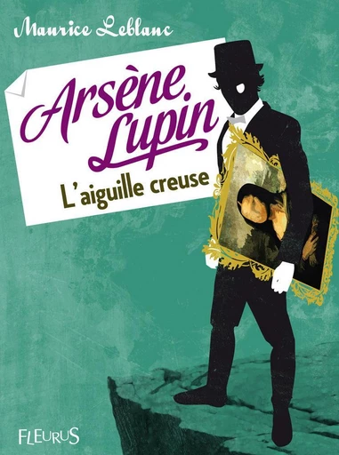 Arsène Lupin, l'aiguille creuse - Maurice Leblanc - Fleurus