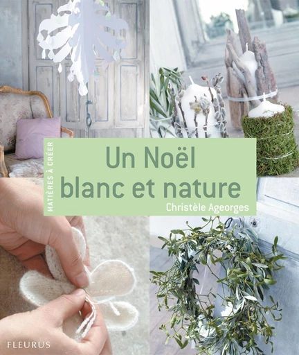 Un Noël blanc et nature - Christèle Ageorges - Fleurus Ed.