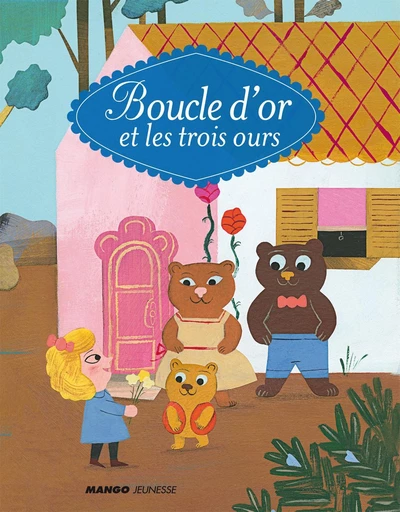 Boucle d'or et les trois ours - Robert Southey - Mango Ed.