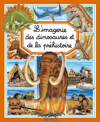 L'imagerie des dinosaures et de la préhistoire - Émilie Beaumont - Fleurus Ed.