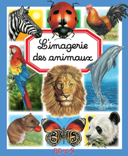 L'imagerie des animaux - Émilie Beaumont - Fleurus