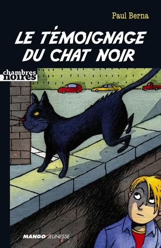 Le témoignage du chat noir - Paul Berna - Mango Ed.