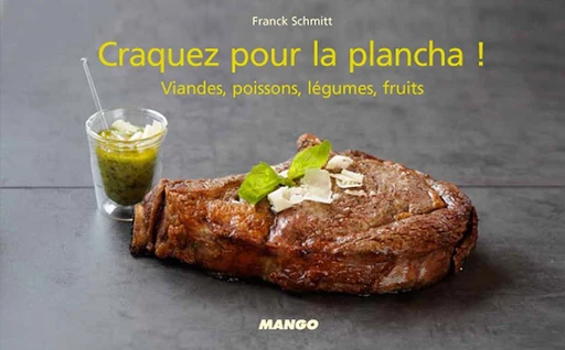 Craquez pour la plancha ! - Franck Schmitt - Mango Ed.