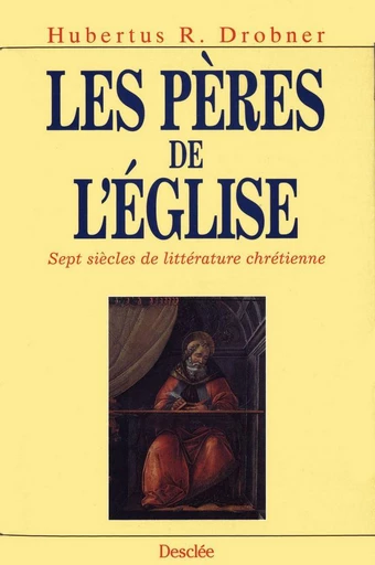 Les Pères de l'Église - Hubertus R. Drobner - Mame Desclée