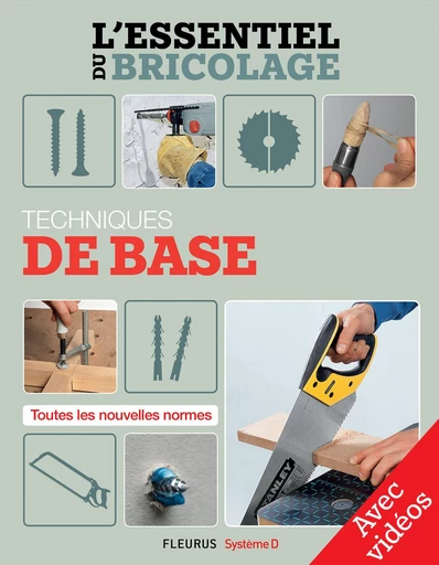 Techniques de base - Avec vidéos - Nicolas Vidal, Bruno Guillou, Nicolas Sallavuard, François Roebben - Fleurus/Système D