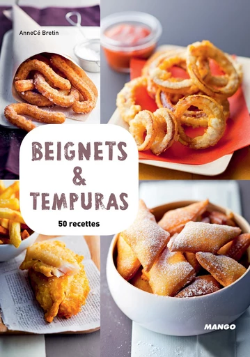 Beignets & tempuras - Anne-Cécile Bretin - Mango Ed.