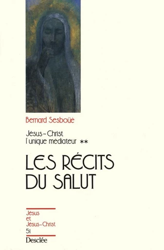 Les récits du salut - Bernard Sesboüé - Mame Desclée