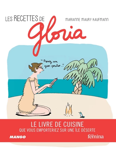 Les recettes de Gloria - Marianne Maury Kaufmann - Mango Ed.