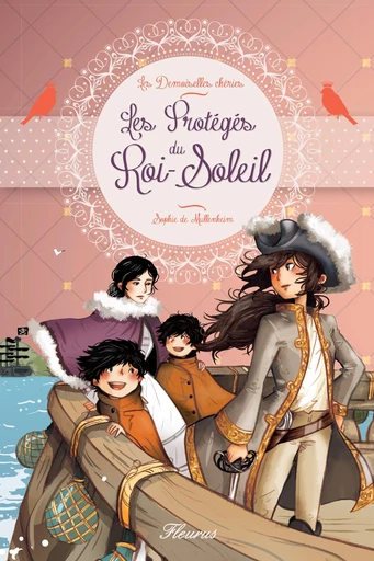 Les Protégés du Roi-Soleil - Sophie de Mullenheim - Fleurus