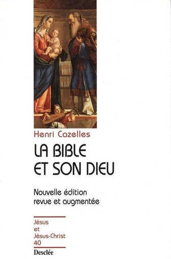 La Bible et son Dieu - Henri Cazelles - Mame Desclée