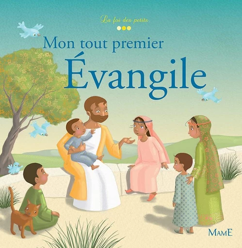 Mon tout premier Évangile - Madeleine Brunelet, Gaëlle Tertrais - Mame Ed.