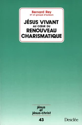 Jésus vivant au cœur du renouveau charismatique