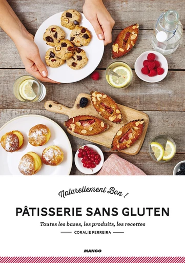 Pâtisserie sans gluten - Coralie Ferreira - Mango Ed.